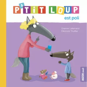 P'Tit Loup Est Poli  -  AU07264  - Auzou
